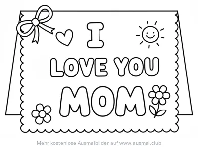 Muttertagskarte mit der Aufschrift I LOVE YOU MOM, Herz, Sonne, Blumen und Schleife Ausmalbild